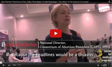 Undercover videos revealing callous abortion practices of Planned Parenthood.